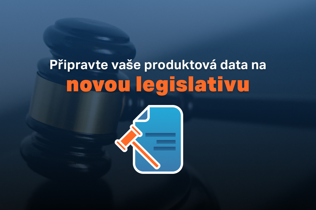 Nová legislativa EU a z Ameriky: Jaký má dopad na vaše produktová data?