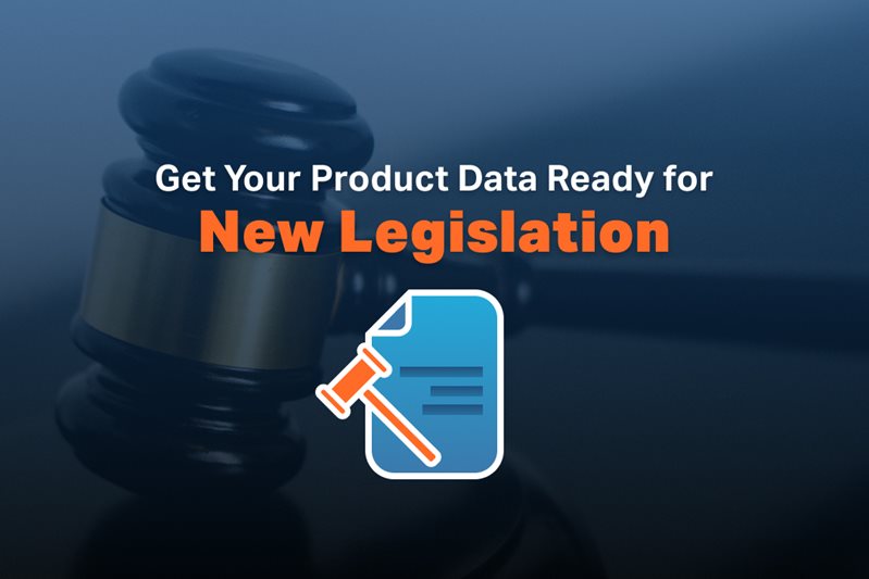 New EU & US Legislation: What It Means for Product Data